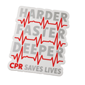 Harder. Faster. Deeper. CPR Saves Lives Sticker